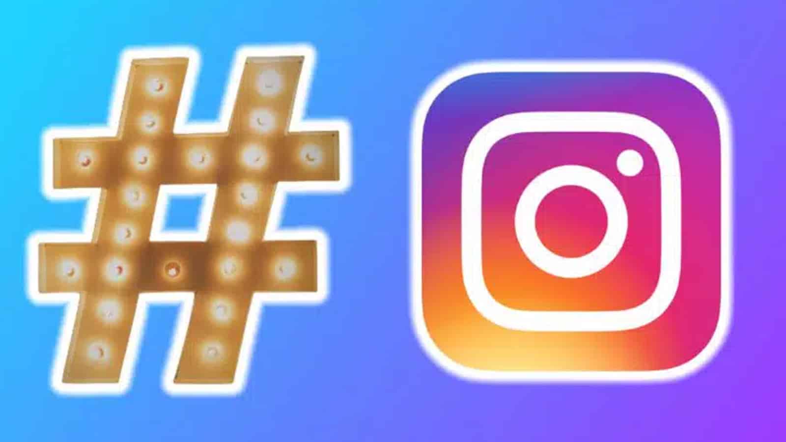 Los mejores hashtags para Instagram cómo mejorar el alcance de